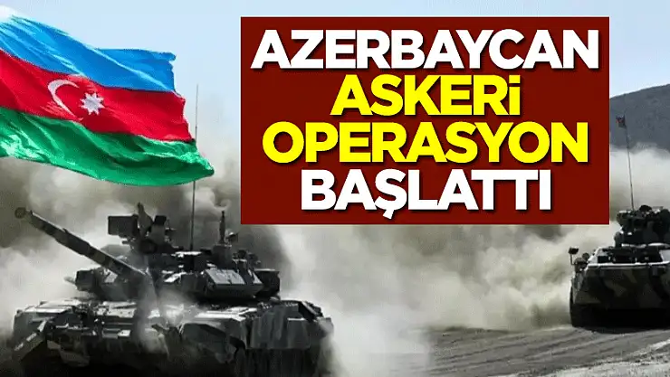 Azerbaycan'dan, Karabağ'a Anti-Terör Operasyonu