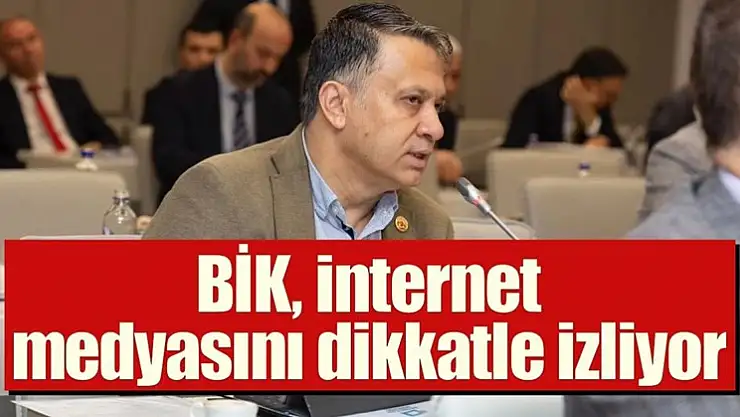 BİK İnternet Medyasını İzliyor!