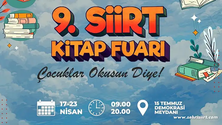 'Çocuklar Okusun Diye' Geleneksel Siirt 9. Kitap Fuarı 17 Nisan Çarşamba Günü Açılıyor