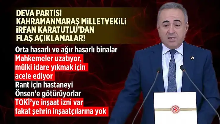 DEVA Partili Karakutlu, 'Barınma, Eğitim, Sağlık ve Koordinasyonla İlgili Sorunlar Devam Etmektedir'
