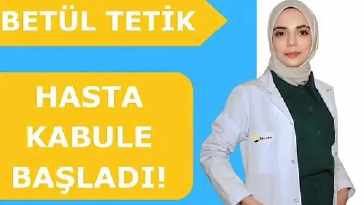 Diyetisyen Betül Tetik, İbni Sina Hastanesinde Hasta Kabulüne Başladı