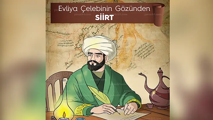 Evliya Çelebi'nin Gözüyle 17. Yüzyıl Siirt'i
