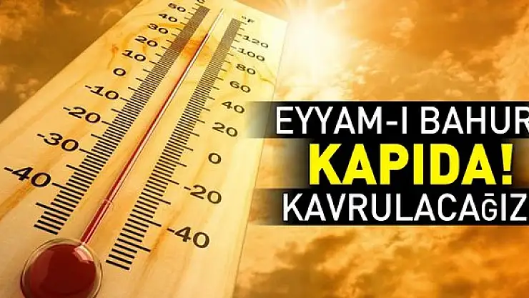 Eyyam-ı Bahur Sıcakları Bunaltıyor  Bazı Yörelerde Sıcaklık 45 Dereceyi Aşacak