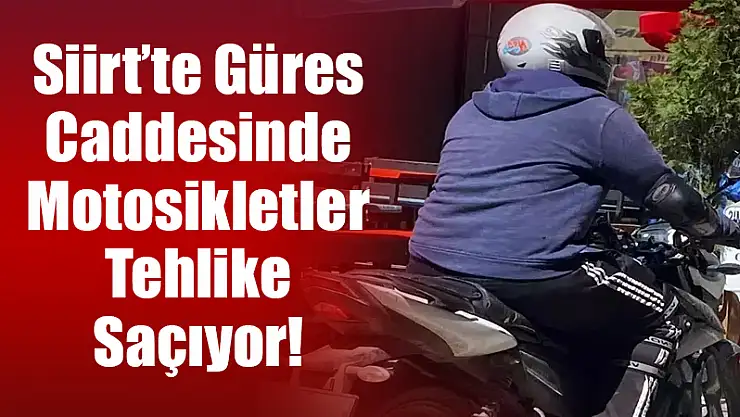 Güres Caddesindeki Motosikletler Tehlike Saçıyor