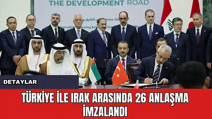 Irak İle 26 Anlaşma