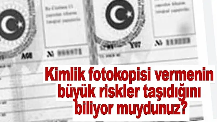 Otel kayıt işlemlerinde kimlik fotokopisi vermenin büyük riskler taşıdığını biliyor musunuz?