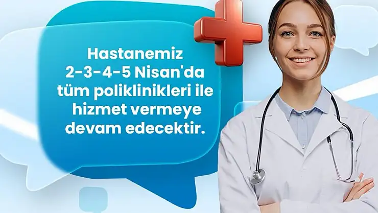 Siirt Hayat Hastanesi Bayramda Hizmet Vermeye Devam Edecek