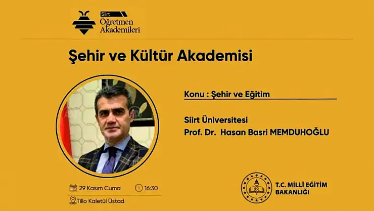 Siirt Öğretmen Akademileri Şehir ve Kültür Akademisi'nin Konuğu Prof.Dr.Hasan Basri Memduhoğlu