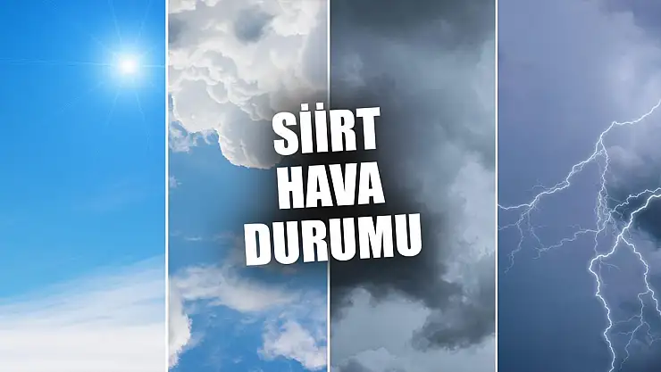 Siirt'te 5 Günlük Hava Tahmini: Gökgürültülü Sağanak Yağış Bekleniyor