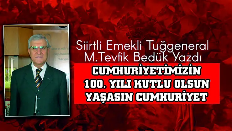 Siirtli General M.Tevfik Bedük'ün Kaleminden