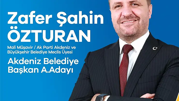 Siirtli Hemşerimiz Zafer Şahin Özturan, Mersin Akdeniz Belediye Başkan Adaylığını Açıkladı
