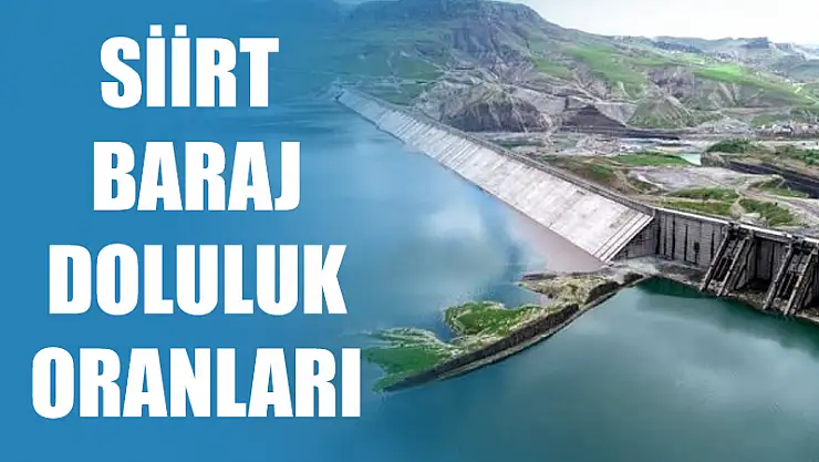 Siirt'te Barajlardaki Doluluk Oranı Sevindirdi