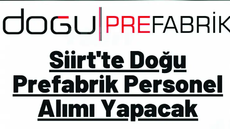 Siirt'te Bir Fabrikaya 14 Personel Alınacak