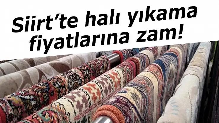 Siirt'te Halı Yıkama Fiyatları Zamlandı