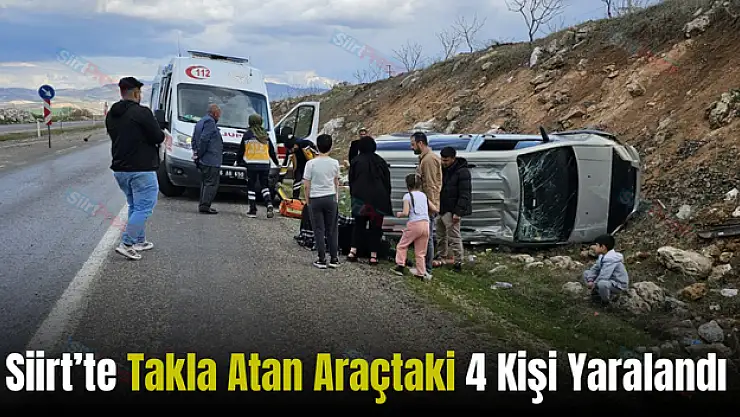 Siirt'te Takla Atan Araçtaki 4 Kişi Yaralandı
