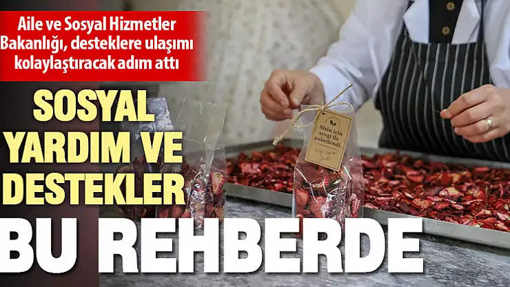 Sosyal Hizmetlere ve Sosyal Yardımlara Ulaşım Kolaylaşacak