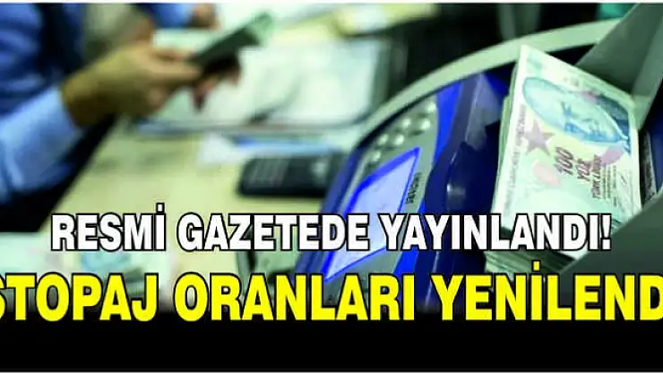 Yeni Stopaj Oranları  Resmi Gazetede Yayımlandı