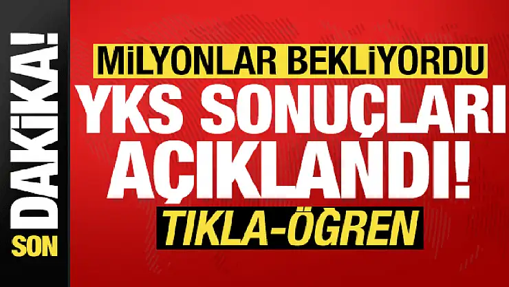 YKS Sonuçları ÖSYM Tarafından Açıklandı!