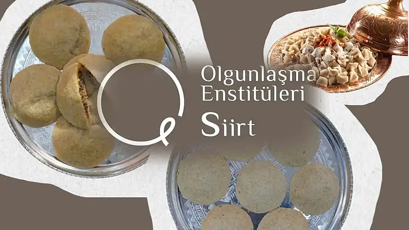 Ev Tadında Lezzet Arayanlara Müjde: Siirt Olgunlaşma Enstitüsü Sipariş Almaya Başladı