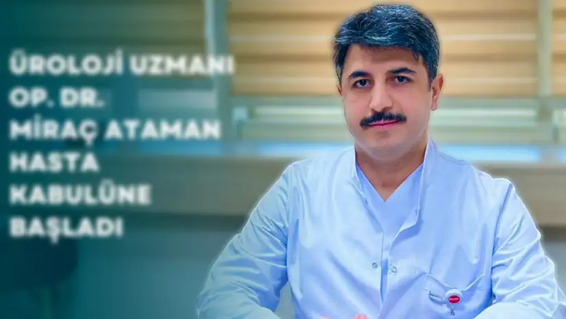 Siirt Eğitim ve Araştırma Hastanesi'ne Yeni Üroloji Uzmanı Op. Dr. Miraç Ataman Göreve Başladı