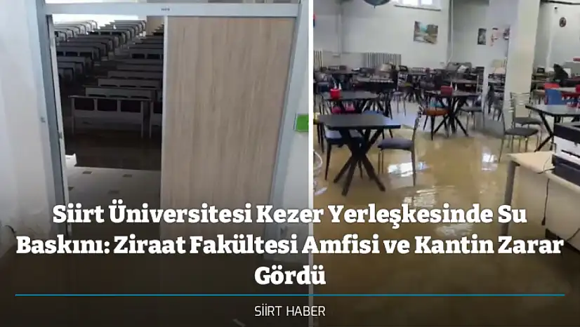 Siirt Üniversitesini Aşırı Yağışlardan Sonra Su Bastı
