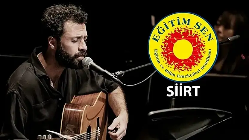 Eğitim Sen Siirt Şubesi'nden konser iptali kararı