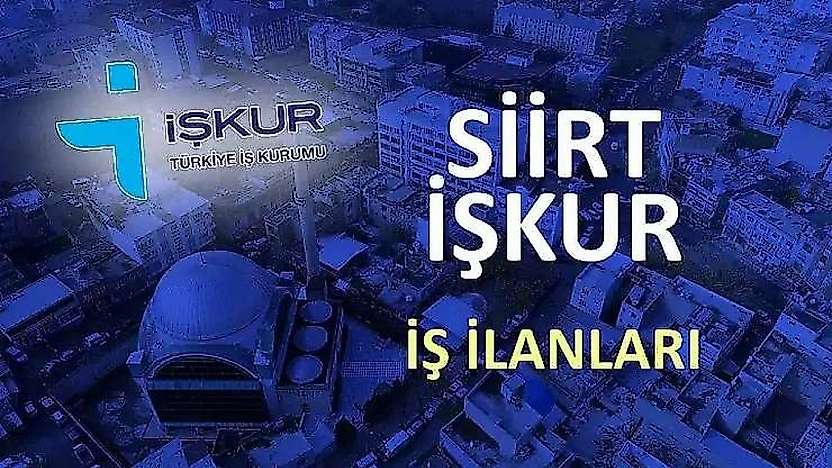Siirt İŞKUR Güncel İş İlanları Yayımlandı: Merkez, Kurtalan ve Baykan'da Toplam 147 Personel Alınacak