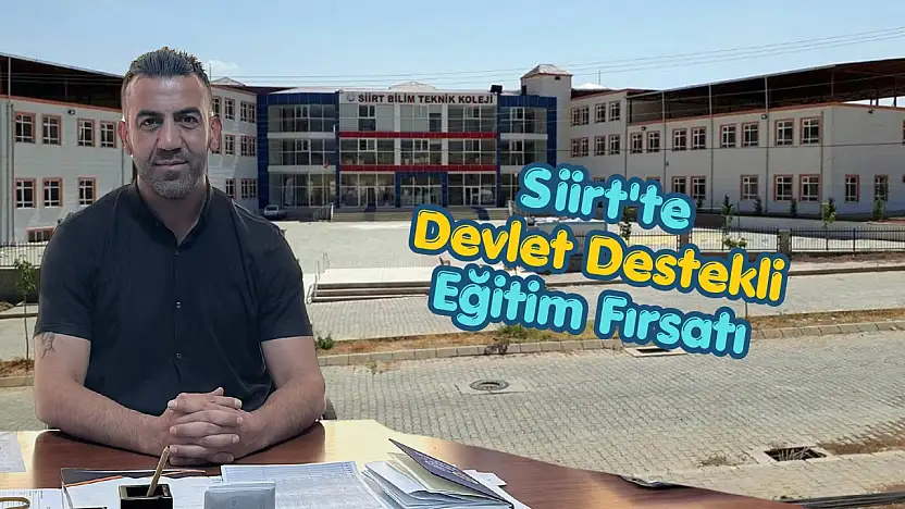 Siirt'te Devlet Destekli Eğitim Fırsatı: Özel Siirt Bilim Teknik Koleji'nde Kayıtlar Devam Ediyor