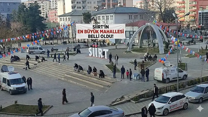 Siirt'te en kalabalık ve en az nüfuslu mahalleler belli oldu