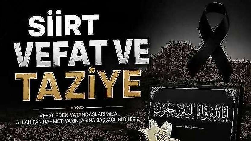 Siirt'te Vefat ve Taziyeler