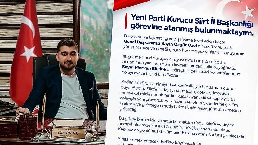 Yeni Parti Siirt İl Başkanı Can Bilek'ten Siirt Mesajı: ''Ayrıştırmadan, Ötekileştirmeden Yola Çıkıyoruz''