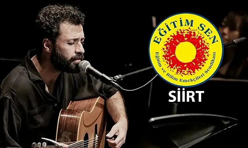 Eğitim Sen Siirt Şubesi'nden konser iptali kararı