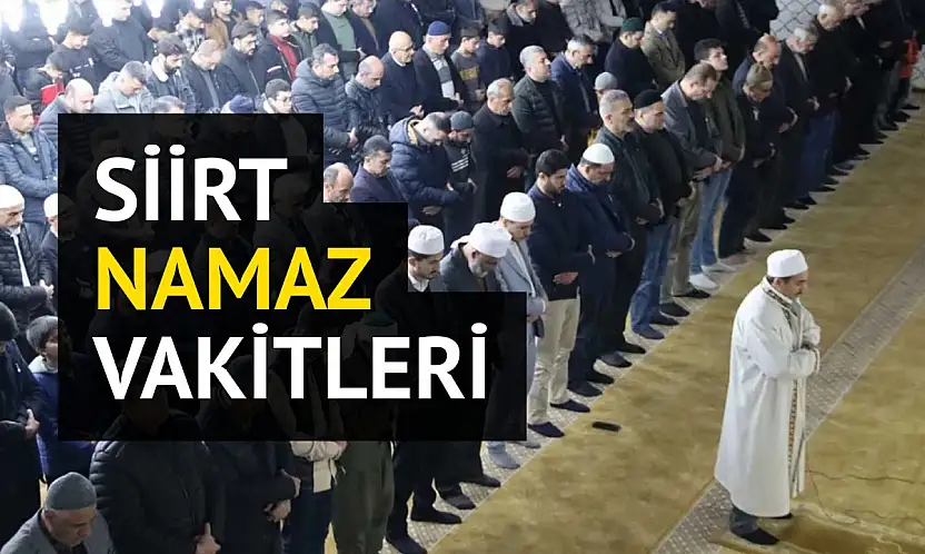 Siirt Namaz Vakitleri 30 Kasım 2025 Pazar | İmsak, Öğle, İkindi, Akşam ve Yatsı Saatleri