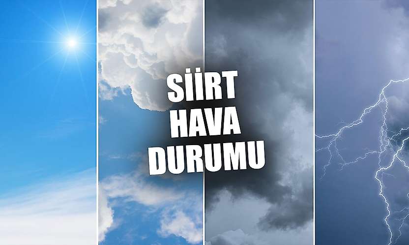 Siirt'te 5 günlük hava durumu belli oldu: Yağışlı günler geliyor - Siirt Hava Durumu