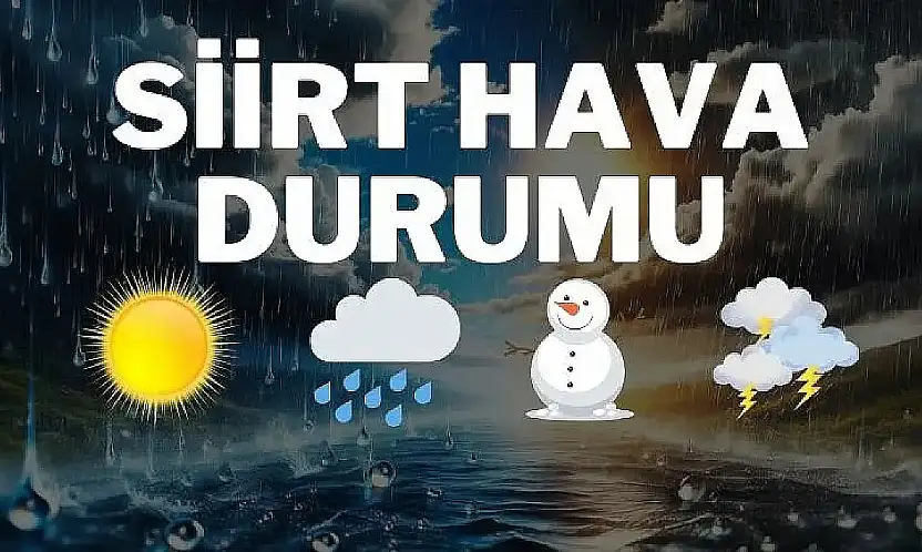 Siirt'te hafta sonu soğuk ve yağışlı hava etkili olacak