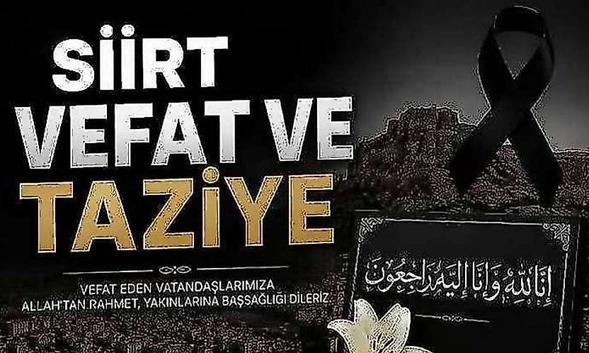 Siirt'te Vefat ve Taziyeler