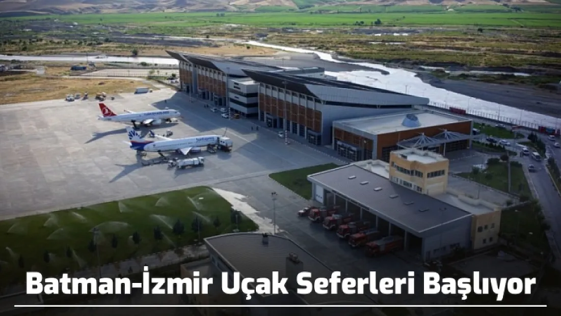 Batman-İzmir Uçak Seferleri Başlıyor