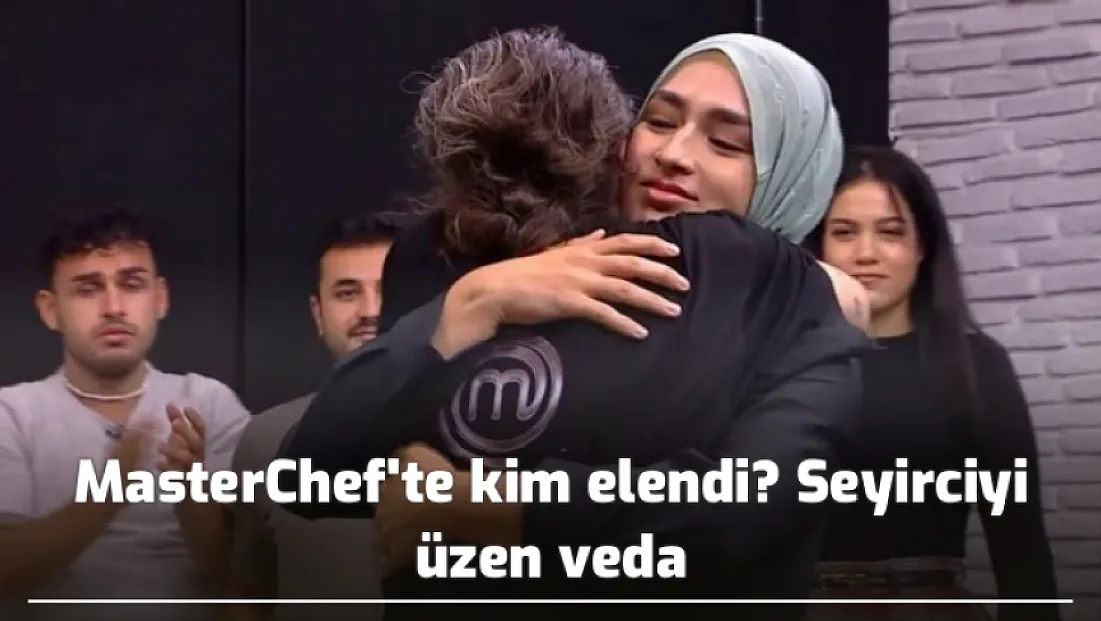 MasterChef'te kim elendi? Seyirciyi üzen veda