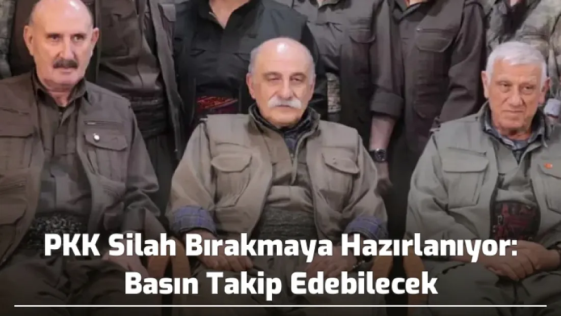 PKK Silah Bırakmaya Hazırlanıyor: Basın Takip Edebilecek