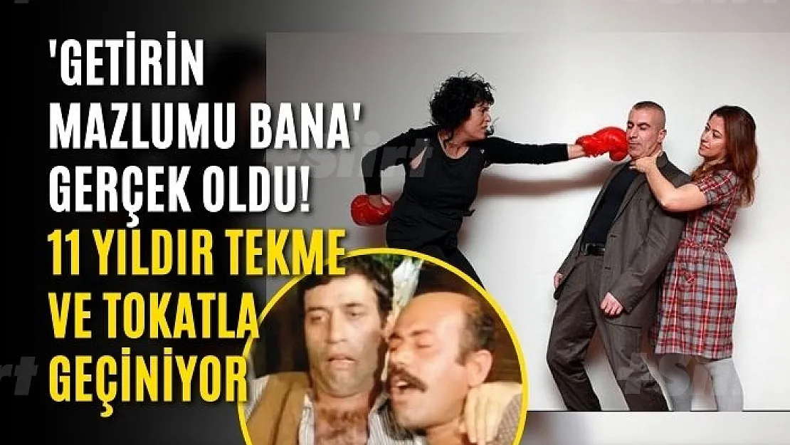 'Getirin Mazlumu Bana' Gerçek Oldu! 11 Yıldır Tekme ve Tokatla Geçiniyor