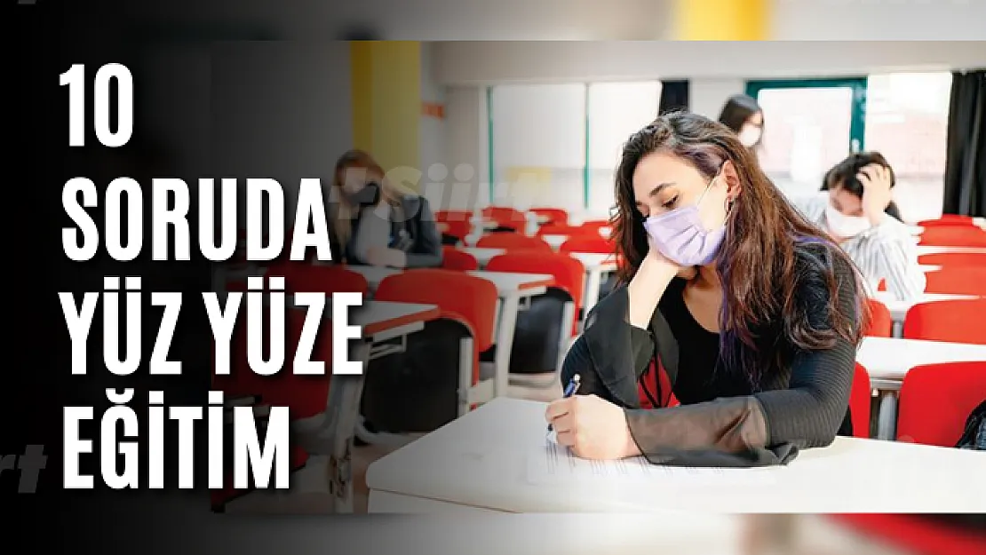 10 soruda yüz yüze eğitim