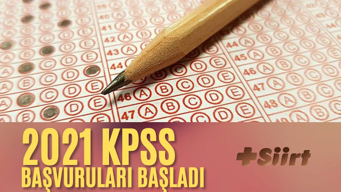 2021 KPSS başvuruları başladı
