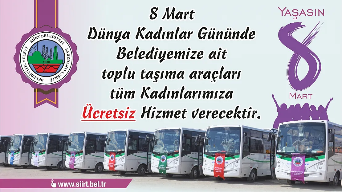 Siirt'te Belediye Otobüsleri 8 Mart'ta Kadınlara Ücretsiz