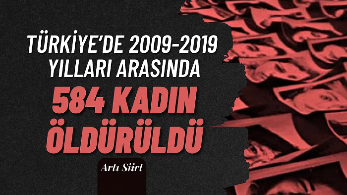 Türkiye'de 2009-2019 yılları arasında 584 kadın öldürüldü