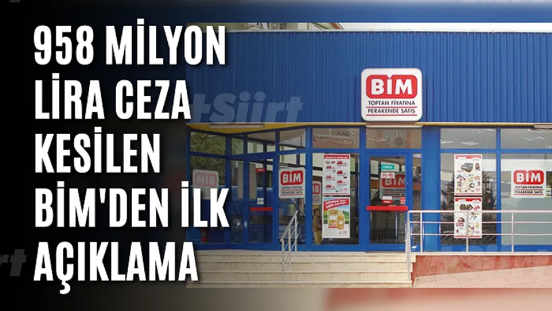 958 milyon lira ceza kesilen BİM'den ilk açıklama