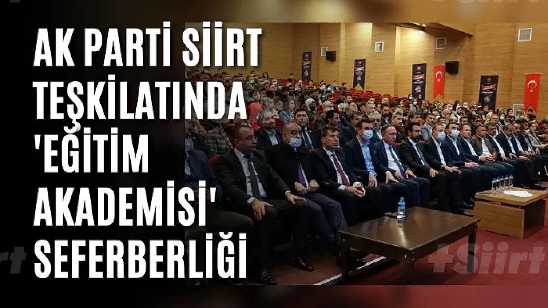 AK Parti Siirt Teşkilatında 'Eğitim Akademisi' seferberliği