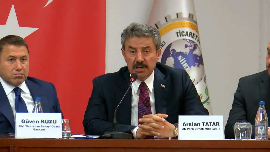 AK Parti Şırnak Milletvekili Arslan Tatar: 'Siirt, Hakkari'nin de Gerisinde Kalmış Durumda'