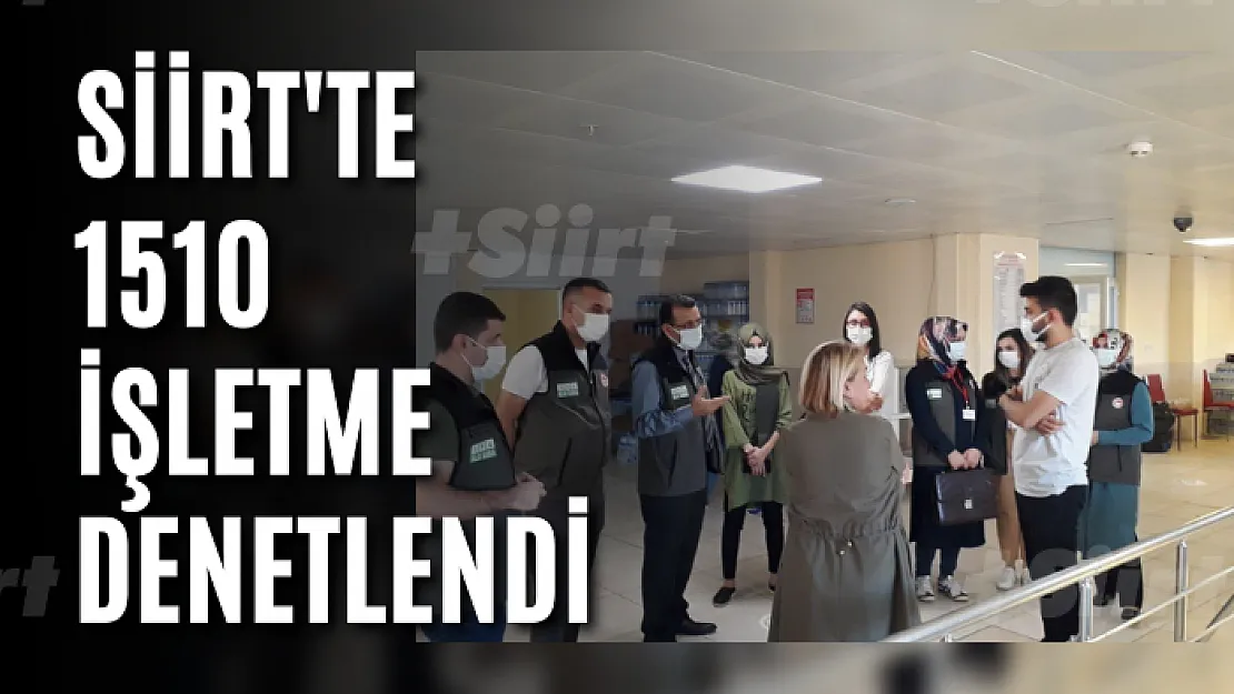 Siirt'te 1510 İşletme Denetlendi
