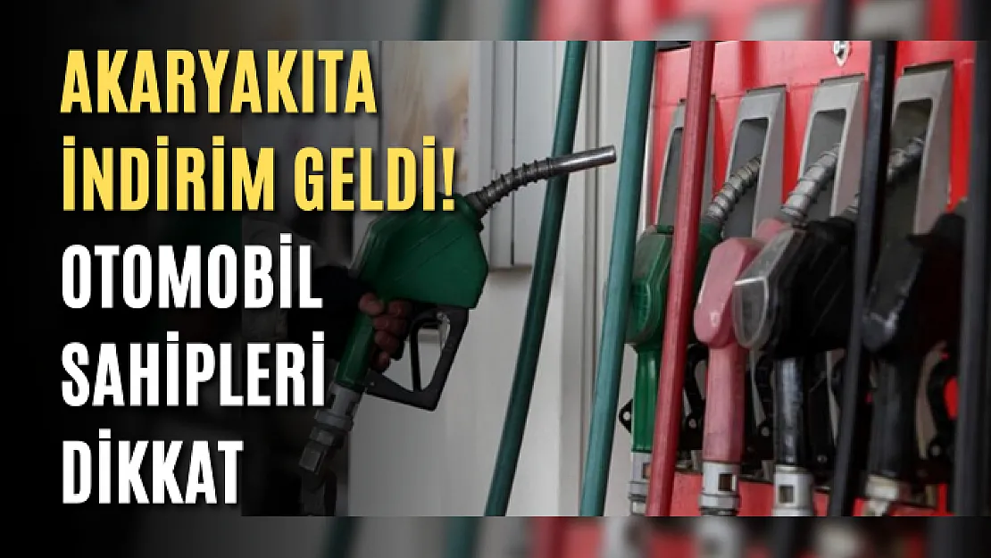 Akaryakıta indirim geldi! Otomobil sahipleri dikkat