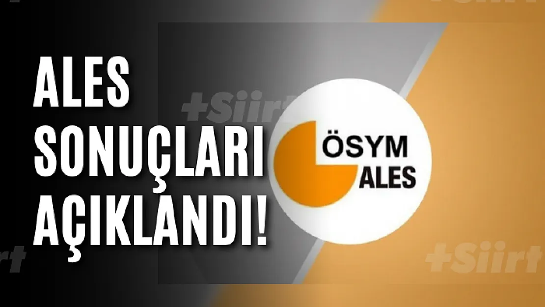 ALES SONUÇLARI AÇIKLANDI!